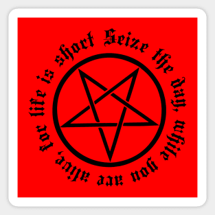 Black Pentagram "Seize the day, while you are alive, for life is short" Sticker